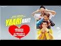 Yaari hai - Türkçe Altyazılı - Tony Kakkar | Siddharth Nigam | Riyaz Ali | Happy Friendship Day Yaari hai - Türkçe Altyazılı - Tony Kakkar | Siddharth Nigam | Riyaz Ali | Happy Friendship Day
