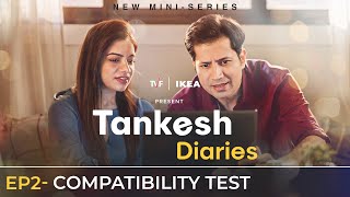 Tankesh Diaries | EP2 - Compatibility Test | Ft. Sumeet Vyas, Nidhi Singh | The Viral Fever