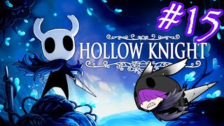 ［Hollow Knight］ニドあることはホロウナイト＃15