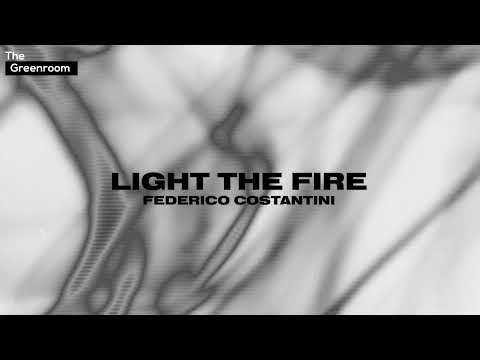 Federico Costantini - Light The Fire | The Greenroom [Tech house]