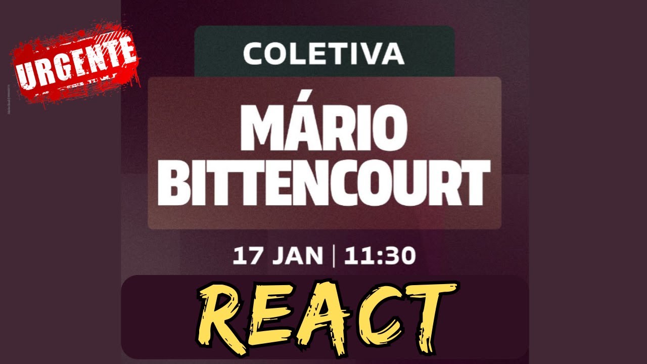 🔴 AO VIVO - REACT COLETIVA PRESIDENTE MÁRIO BITTENCOURT