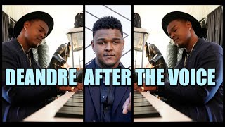 LIFE AFTER THE VOICE - Deandre Nico Update