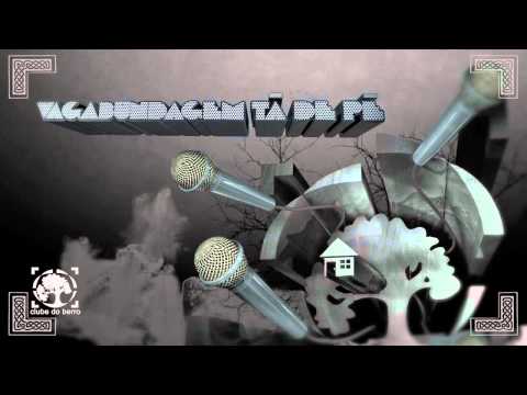 Clube do Berro - "Vagabundagem Tá de Pé"