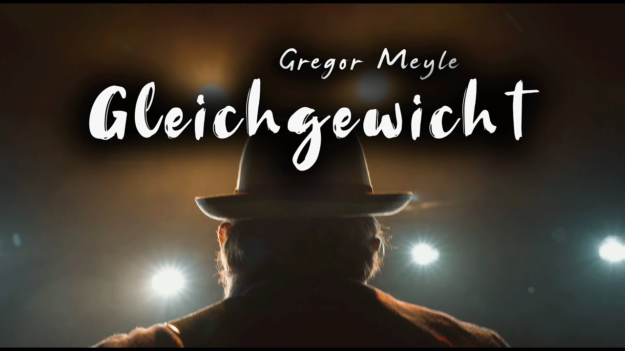 Songtext Gregor Meyle Gleichgewicht MusikGuru