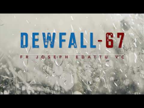 Dewfall 67 - Rekindling the Holy Spirit