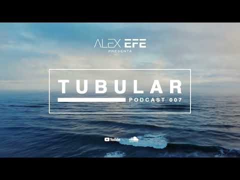Tubular by Alex Efe Trip 007 / Abril 2023