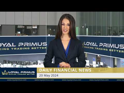 Loyal Primus Daily Financial News - 20 MAY  2024