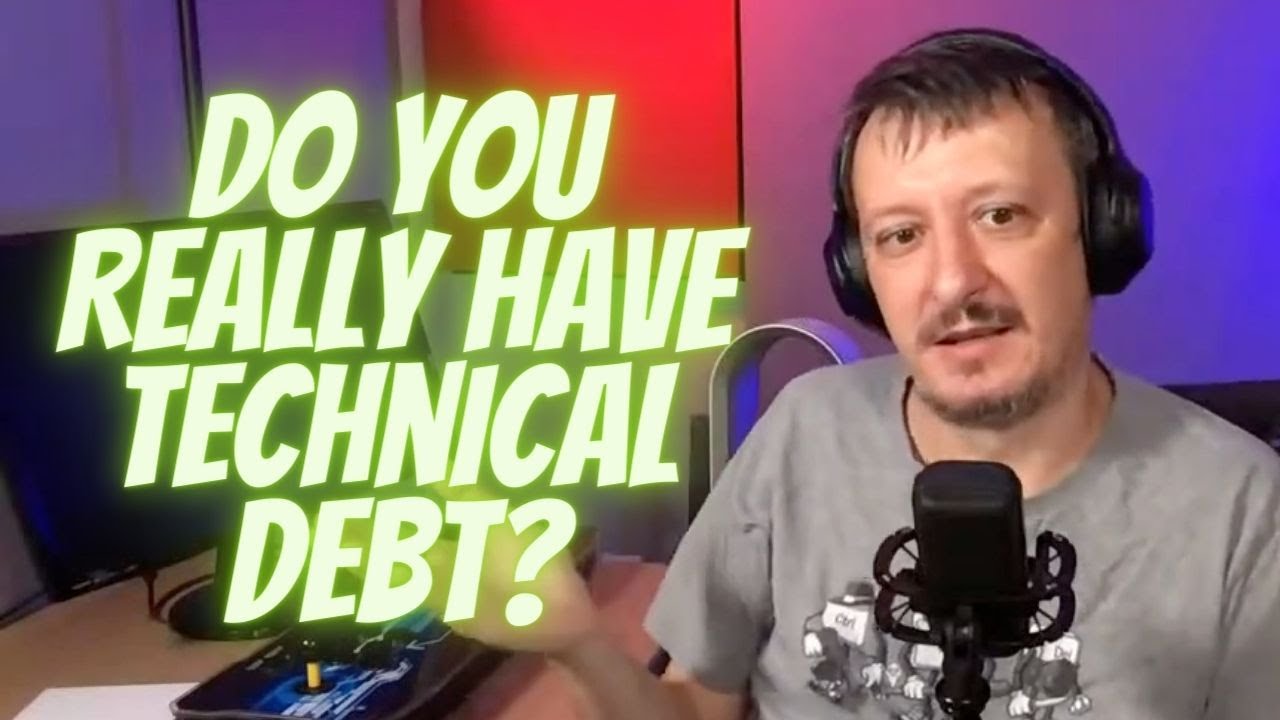 Do You Really Have Technical Debt?