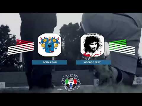 LEGACALCIO8 STAGIONE 21/22 CITTÀ DI ROMA: ROMA PRATI - GEORGE BEST