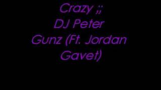 Crazy DJ Peter Gunz Ft Jordan Gavet