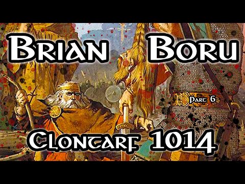 Brian Boru and the Vikings: Battle of Clontarf 1014 (Pt 6 Story of an Irish Sept)