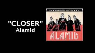 &quot;CLOSER&quot; Alamid (audio only)