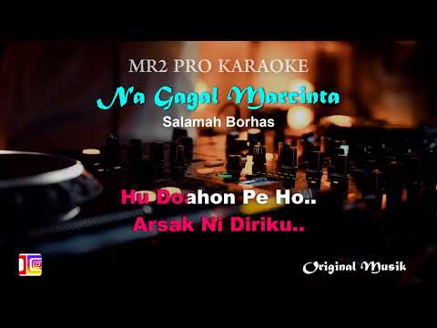 Na Gagal Marcinta KARAOKE Salamah Borhas