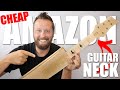 I Bought The Cheapest Guitar Neck On Amazon....It's FANTASTIC!