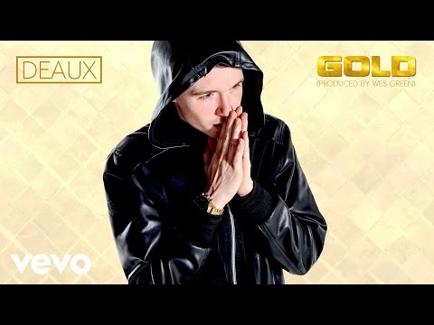 Deaux - Gold (prod By Wes Green) (AUDIO)
