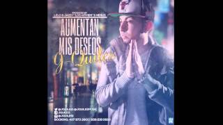 Aumentan Mis Deseos - J Quiles( Con Letra) (Prod.By Los Hitmen y Neenus)