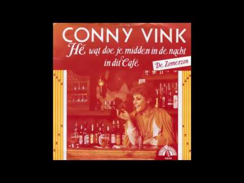 Conny Vink - He wat doe je midden in de nacht in dit cafe (1982)