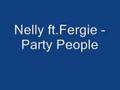 Nelly ft. Fergie - Party People 