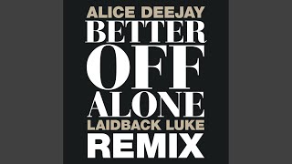 Better Off Alone (Remastered) (1999 Original Hit Radio)