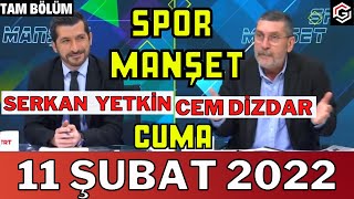 TRT SPOR CANLI İZLE | Spor Manşet 11 Şubat 2022 Tam Bölüm | Cem Dizdar