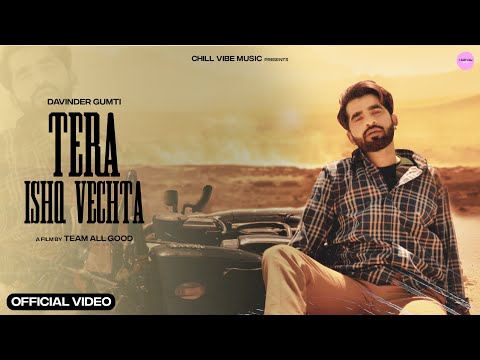 Tera Ishq Vechta (Official Video)Davinder Gumti| Latest Punjabi Sad Songs | Chill Vibe Music