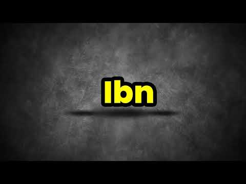 Ibn Pronunciation | How To Say Ibn