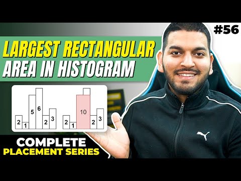 Lecture 56: Largest Rectangular Area in Histogram [Optimised Approach]