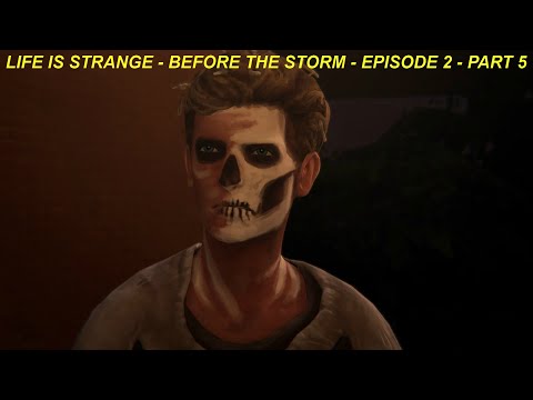 LIFE IS STRANGE - BEFORE THE STORM - EPISODE 2 - PART 5