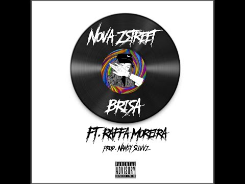 Zstreet - BRISA Ft. Raffa Moreira (prod. Nansy Silvvs)