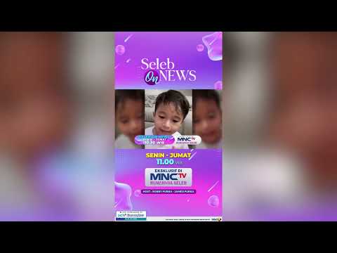 Informasi Paling Update Dunia Selebriti, Hanya di Seleb On News MNCTV