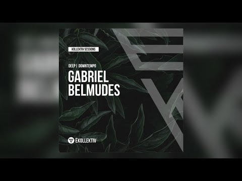 Gabriel Belmudes - Kollektiv Session 022