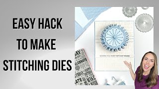 DIY Hack to Create Stitching Dies for Handmade Cards #stitching #crafts
