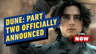 Dune: Part Two Officially Announced - IGN NOW