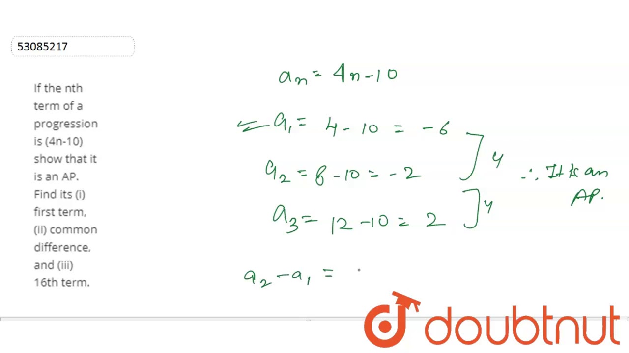 If the nth term of a progression is (4n-10) show that it is an AP.
