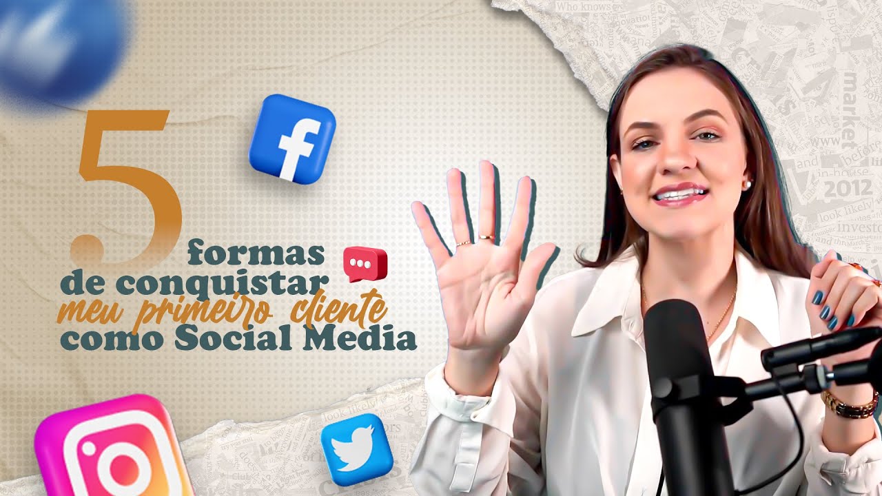 5 FORMAS DE CONQUISTAR MEU PRIMEIRO CLIENTE COMO SOCIAL MEDIA