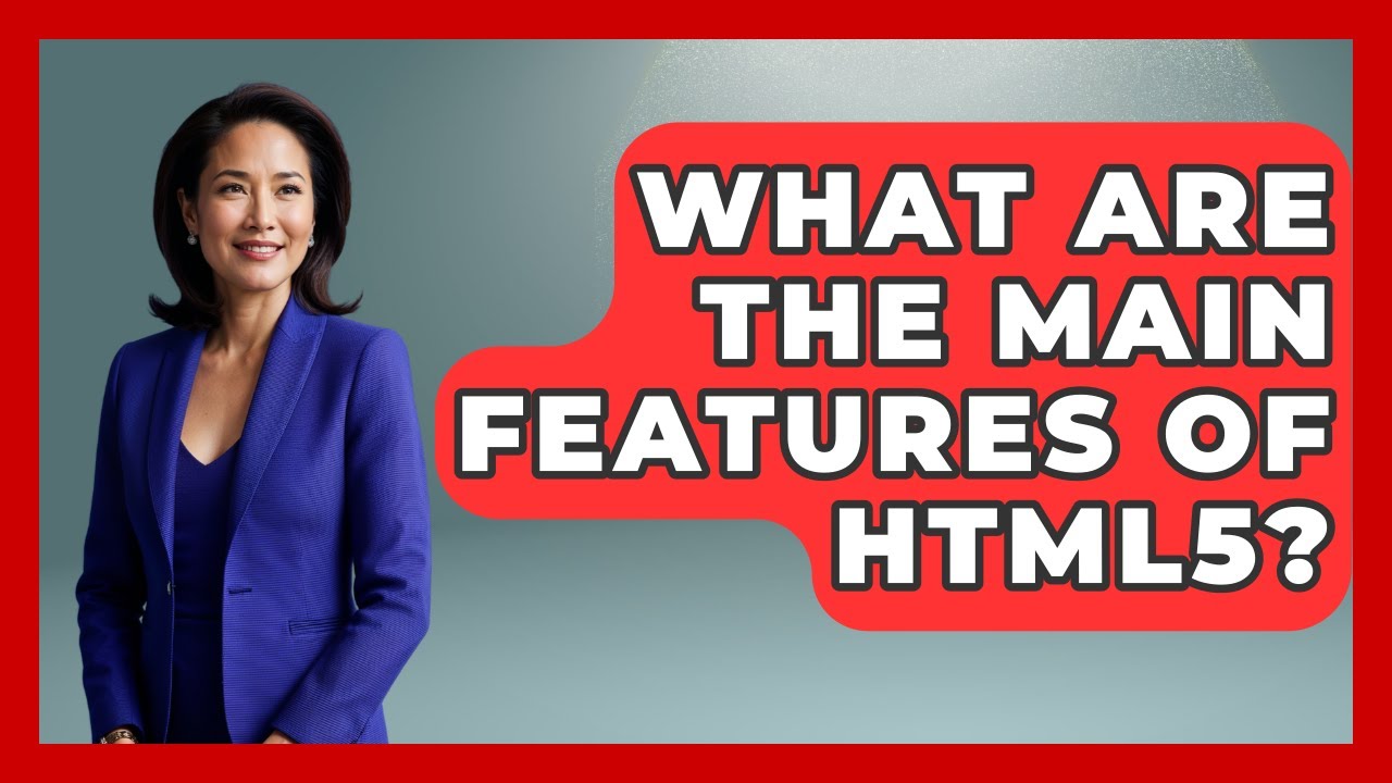 What Are the Main Features of HTML5? | Simple HTML Studio News