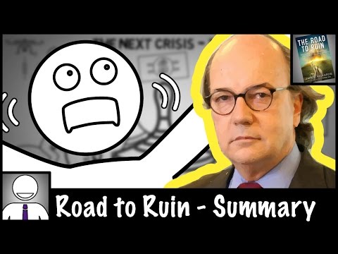 Jim Rickards - Road to Ruin - Animated Book Summary