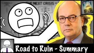 Jim Rickards - Road to Ruin - Animated Book Summary