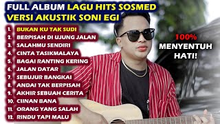 Download lagu FULL ALBUM LAGU SONI EGI VIRAL VERSI AKUSTIK | KOMPILASI PLAYLIST LAGU SONI EGI AKUSTIK LENGKAP mp3 Download lagu FULL ALBUM LAGU SONI EGI VIRAL VERSI AKUSTIK | KOMPILASI PLAYLIST LAGU SONI EGI AKUSTIK LENGKAP mp3