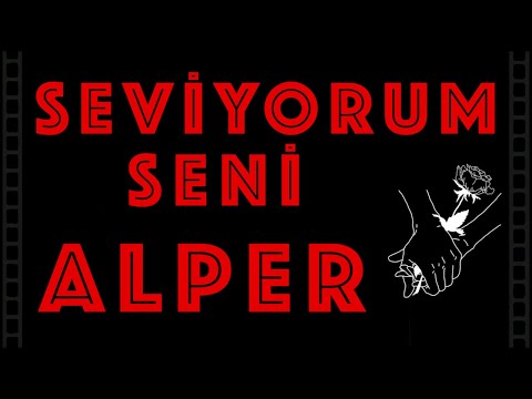 Seviyorum Seni ALPER - Sevgiliye İsme Özel Aşk Şarkısı | (2021)