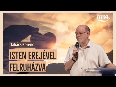Takács Ferenc - Isten erejével felruházva