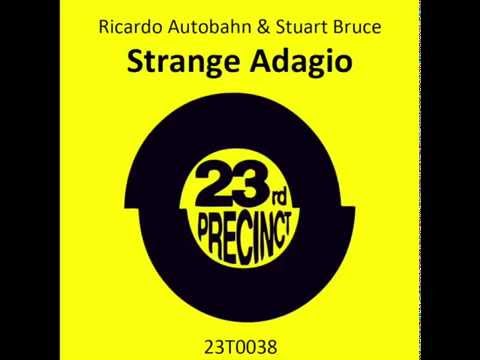 Ricardo Autobahn & Stuart Bruce - Strange Adagio For Barbers - 23rd Precinct Records