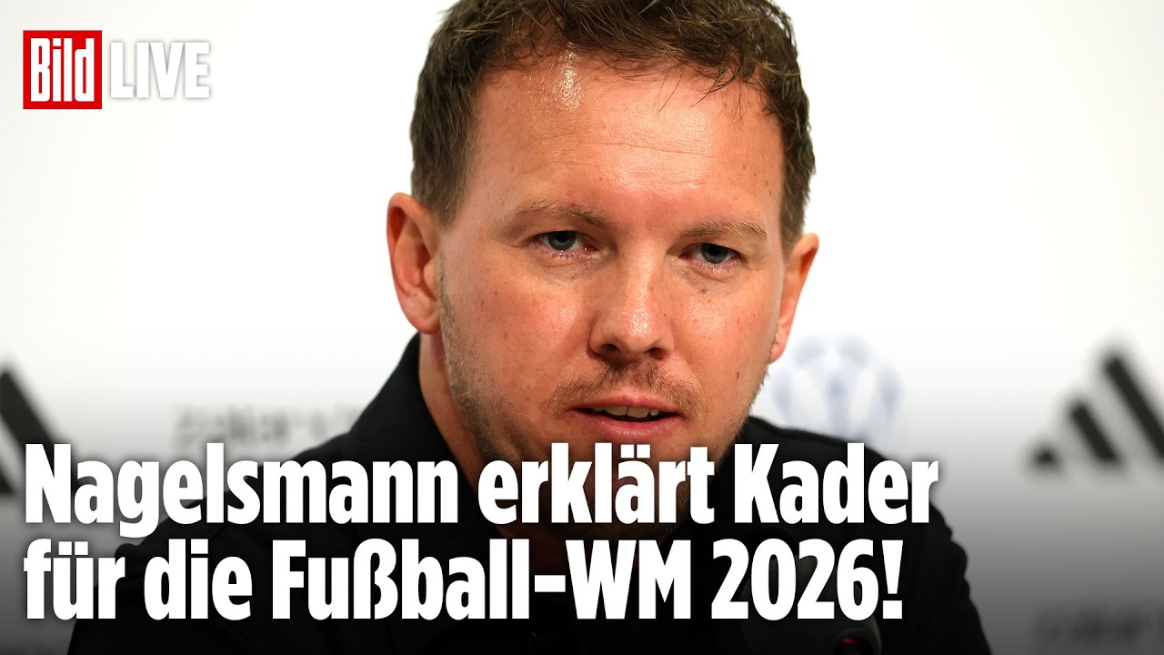 Fußball-WM 2026: Hier erklärt Bundestrainer Julian Nagelsmann seinen Kader! | BILD LIVE
