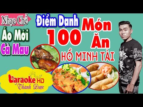 Karaoke Nhạc Chế | Điểm Danh Tên 100 Món Ăn |  Áo Mới Cà Mau Chế Lời | Hồ Minh Tài