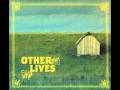 Other Lives - End Of The Year 