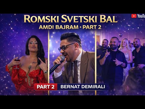 Romski Svetski Bal " Amdi Bajram " 2026 Organizator Gabriel Bajram & SRM - BERNAT DEMIRAlI