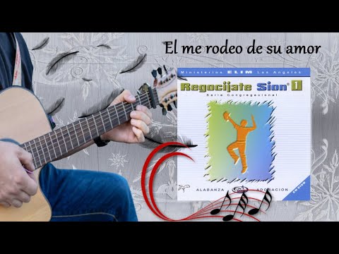 El Me Rodeó De Su Amor - Elim