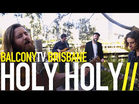 HOLY HOLY - SENTIMENTAL AND MONDAY (BalconyTV)