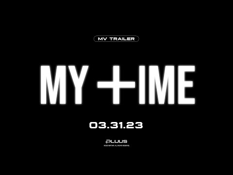 [PLUUS] 'MY TIME' MV Teaser | 03.31.2023