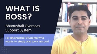 Bhanushali Overseas Support System (BOSS) - An introduction by SKBSST